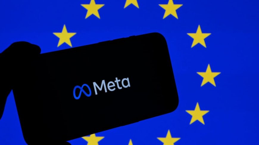 EU Slaps Meta With Preliminary Breach Finding — Turns Out Kids and Birthdays Are Very Creative